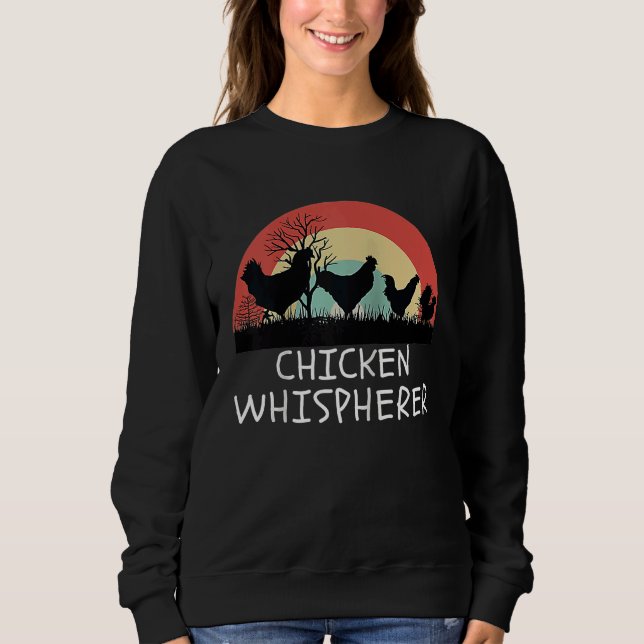 Chicken Whisperer with Retro Sunset  Backyard Chic Sweatshirt (Front)