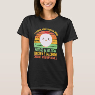 Chicken Wing Chicken Wing Song Lyric Hot Dog Bolog T-Shirt