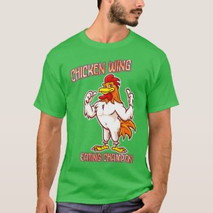 Chicken Wing Eating Champion Sarcastic Joke  T-Shirt