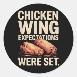 Chicken Wing Expectations Were Set Bbq Party 1 Classic Round Sticker