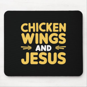 Chicken Wings And Jesus Foodie Mouse Pad