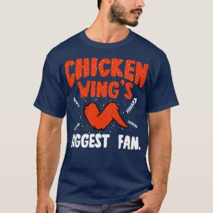 Chicken Wings Biggest Fan T-Shirt