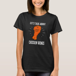 Chicken Wings Fried Chicken And Chicken Nuggets Bu T-Shirt