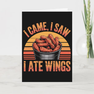 Chicken Wings Fried Spicy Quote - I Came I Saw I A Card