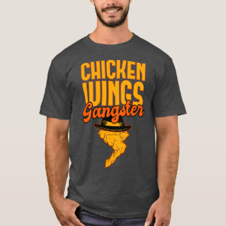 Chicken Wings Gangster T-Shirt