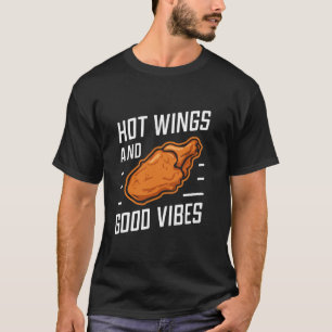 Chicken Wings Wing Hot Cooked Chicken Fast Food T-Shirt