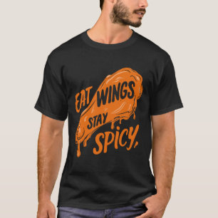 Chicken Wings Wing Hot Cooked Chicken Fast Food T-Shirt