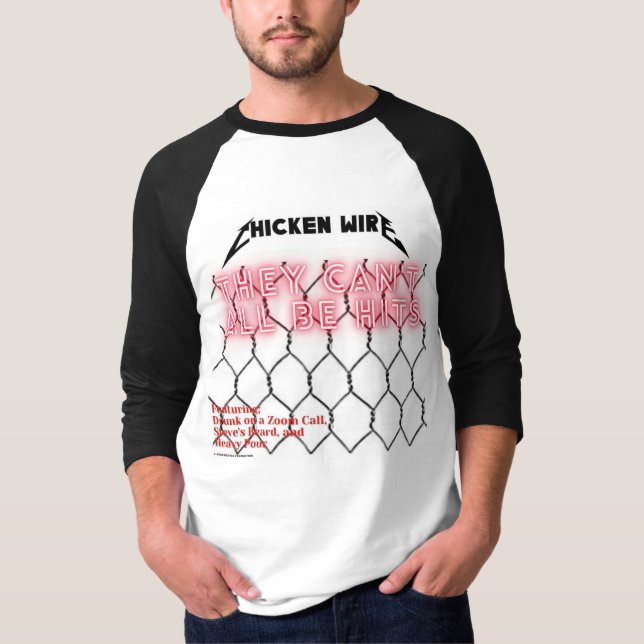 Chicken Wire 3/4 shirt (Front)