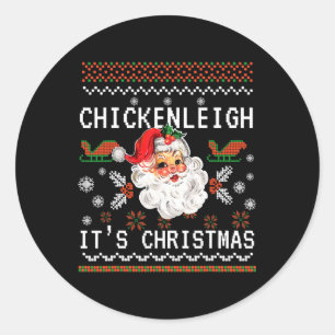 Chickenleigh It's Christmas Funny Xmas 9  Classic Round Sticker