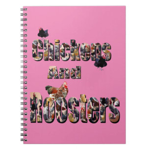 Chickens And Roosters, Notebook