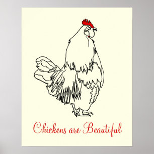 Chickens are Beautiful Funny Rooster Art Drawing Poster