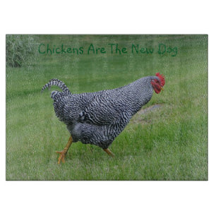 Chickens Are The New Dog Cutting Board