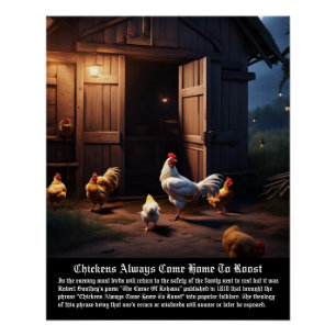Chickens Come Home To Roost Poster