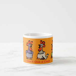 Chickens Espresso Mug – I Don’t Give a Cluck