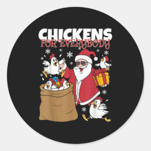 Chickens For Everybody Funny Christmas Chicken Wom Classic Round Sticker
