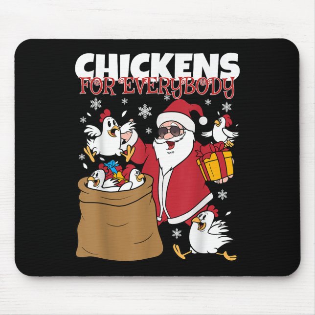 Chickens For Everybody Funny Christmas Chicken Wom Mouse Pad (Front)