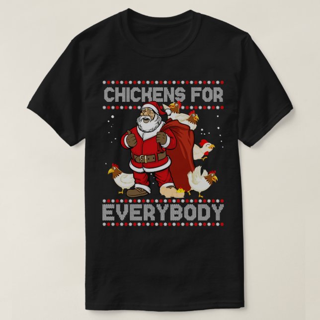 Chickens For Everybody Funny Santa Christmas Chick T-Shirt (Design Front)