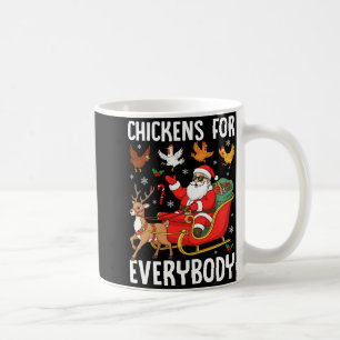 Chickens For Everybody Santa Chicken Farmer Comfor Coffee Mug