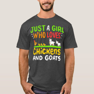 Chickens Goats Just a Girl Who Loves T-Shirt