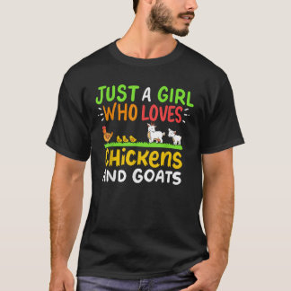 Chickens Goats Just a Girl Who Loves T Shirt