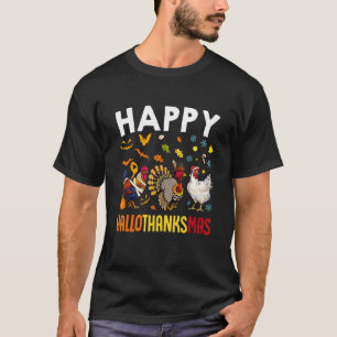 Chickens Happy HalloThanksMas Thanksgiving Christm T-Shirt