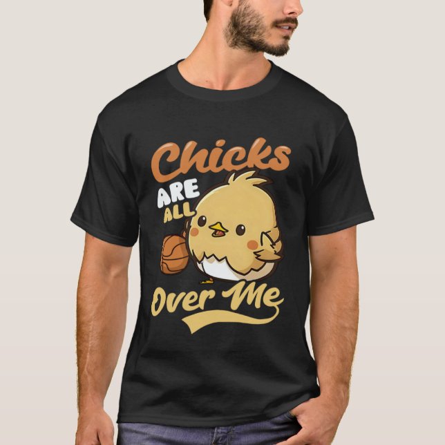 Chicks All Over Me Basketball Easter T-Shirt (Front)