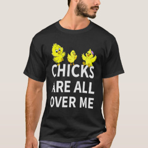 Chicks Are All Over Me Baby Chicken Egg Kids Boys T-Shirt