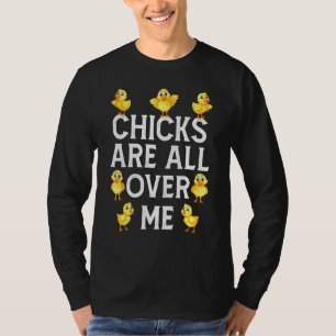 Chicks Are All Over Me Baby Chicken Kids Boys  Eas T-Shirt