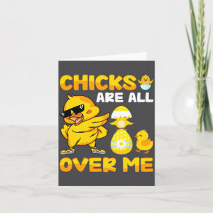 Chicks Are All Over Me Easter Day Kids Boys  Card
