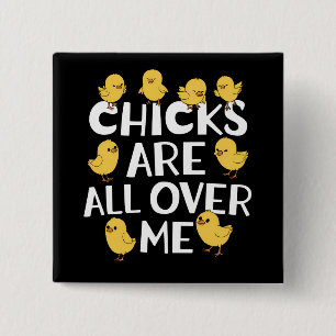 Chicks Are All Over Me Funny Easter 15 Cm Square Badge