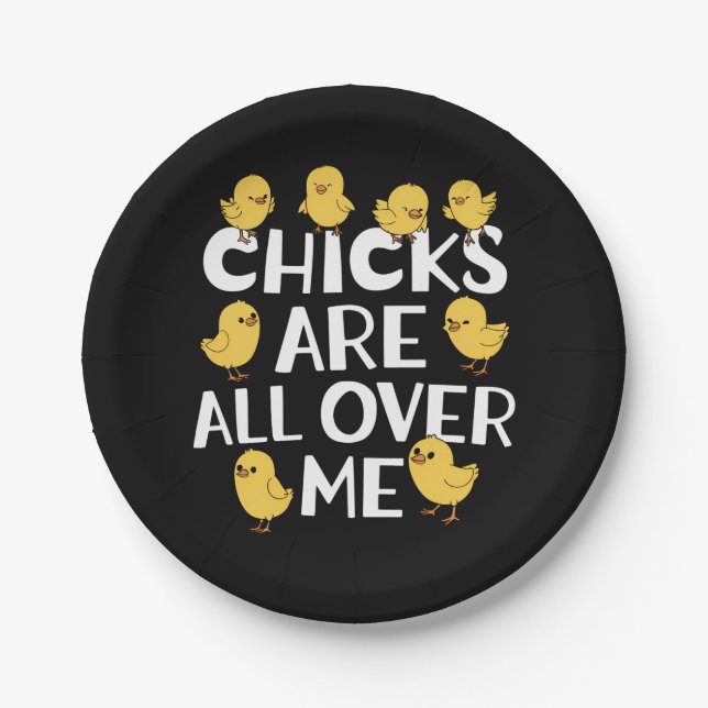 Chicks Are All Over Me Funny Easter Paper Plate (Front)