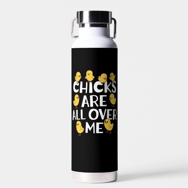 Chicks Are All Over Me Funny Easter Water Bottle (Front)