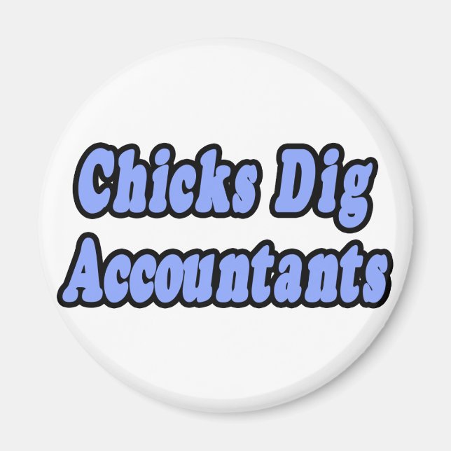 Chicks Dig Accountants Magnet (Front)