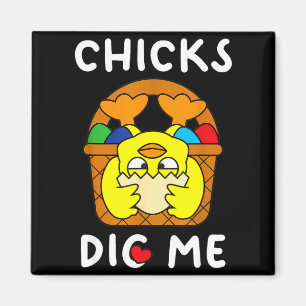 Chicks dig easter egg basket cute funny for men magnet