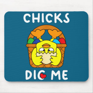 Chicks dig easter egg basket cute funny for men mouse pad
