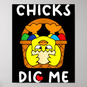 Chicks dig easter egg basket cute funny for men poster