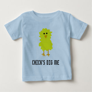 CHICK'S DIG ME BABY T-Shirt