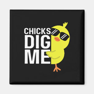 Chicks Dig Me Boys Men Happy Easter Funny Quote Magnet