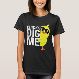 Chicks Dig Me Boys Men Happy Easter Funny Quote T-Shirt