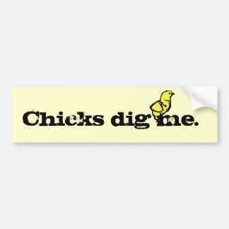 Chicks Dig Me Bumper Sticker