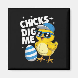 Chicks Dig Me Bunny Eggs Boys Men Teen Kids Happy Magnet