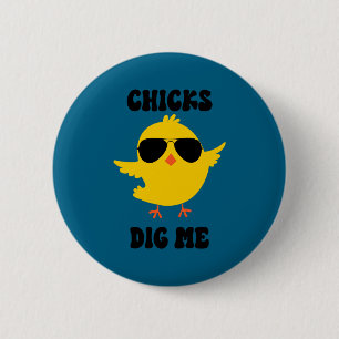 Chicks Dig Me Cool Easter Bird Shades Sungles  6 Cm Round Badge