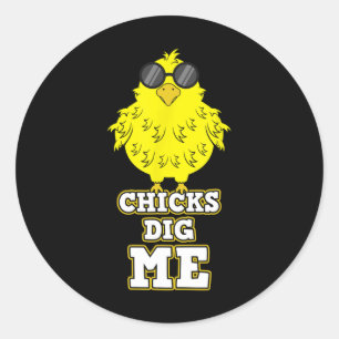 Chicks Dig Me Cool Easter Chick Shirt Funny Pun Gi Classic Round Sticker
