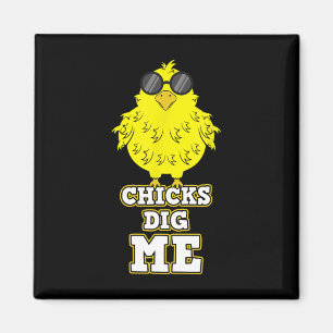 Chicks Dig Me Cool Easter Chick Shirt Funny Pun Gi Magnet