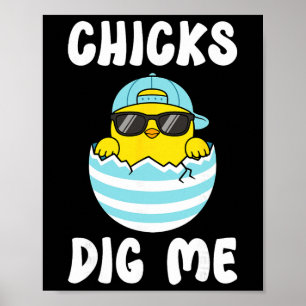 Chicks Dig Me Cool Sungles By Chicken Easter Egg Poster