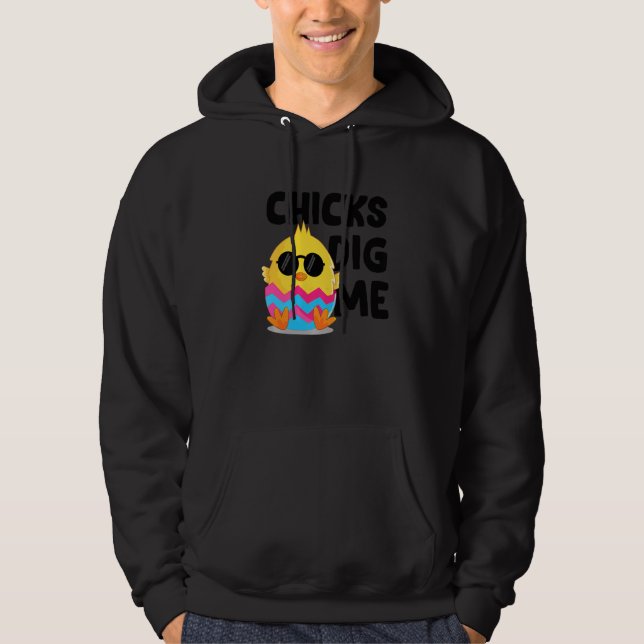 Chicks Dig Me Cute Easter Egg Hunt With Sunglasses Hoodie (Front)