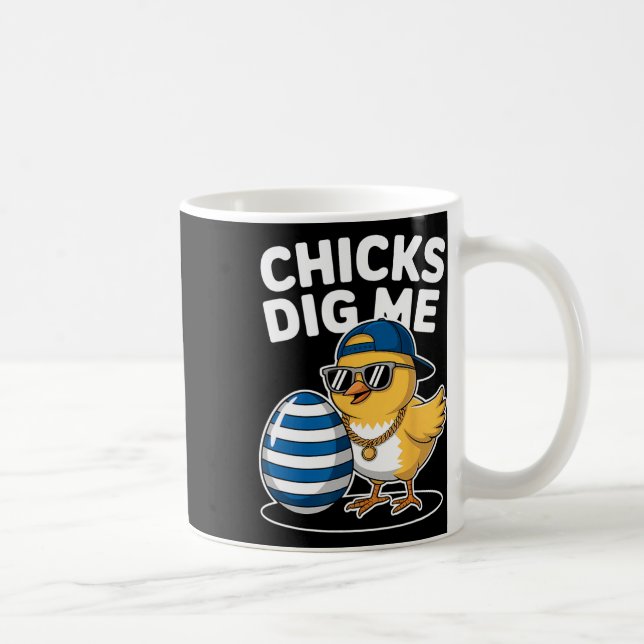 Chicks Dig Me Easter Chick Funny Happy Easter Day  Coffee Mug (Right)