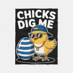 Chicks Dig Me Easter Chick Funny Happy Easter Day Fleece Blanket