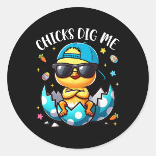 Chicks Dig Me Easter Cool Chicks Happy Easter Todd Classic Round Sticker
