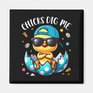 Chicks Dig Me Easter Cool Chicks Happy Easter Todd Magnet